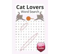 Cat Lovers Word Search: Cat Lovers Word Search: Large, Easy to Read Print, Puzzles About All Things Cats | 6x9 inches, 120 pages | 55+ Puzzles ... ... Gift for Vacation, Holidays, and Relaxation