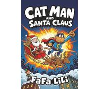 Cat Man: A Graphic Novel for kids An Action-Packed Christmas Adventure