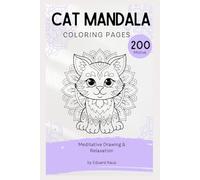 Cat Mandala Magic: 200 Relaxing Coloring Pages for Adults