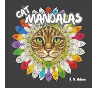 Cat Mandalas: 50+ Pages of Stress-Melting Line Art for Grownups Who Need a Timeout