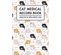 Cat Medical Record Book: Feline Health Records to Document Vaccine Shot, Medical History, Weight, Vet Visit, Medications, and More (Cat Care Planner)