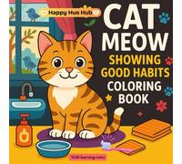 Cat Meow showing Good Habits I Coloring Book: Bold and Easy Coloring book