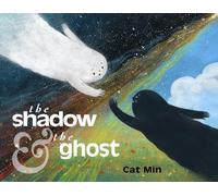 Cat Min The Shadow and the Ghost (Copertina rigida)