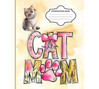 Cat Mom Composition Notebook 8.5X11 inches College ruled: Cat lover Theme