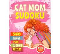 Cat Mom Sudoku: 540 Soduku Puzzles for Cat Moms Everywhere