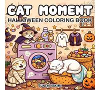 Cat Moment Halloween Coloring Book: 40 Cute Halloween Cat Scenes, Cozy Night Moments, Spooky Adventures Coloring Pages for Adults and Relaxing