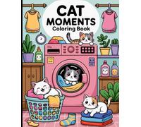Cat Moments Coloring Book 40 Cute And Relaxing Feline Scenes
