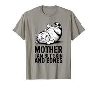 Cat Mother - I Am But Skin And Bones Funny Design Maglietta