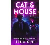 Cat & Mouse: An Urban Fantasy Detective Novella