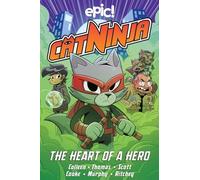 Cat Ninja 6: The Heart of a Hero: Volume 6