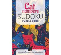 Cat Numbers Sudoku Puzle Book: Sudoku Puzzles for Cat lovers | Relax and challenge the mind | 6x9 inches, 110 pages | 50+ pages | Solutions Included
