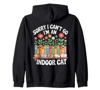 Cat Owners Introverts Homebodies I Cant Go Indoor Cat Felpa con Cappuccio