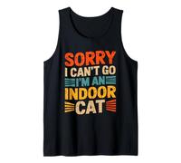 Cat Owners Introverts Sorry I Cant Go Im An Indoor Cat Canotta