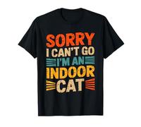 Cat Owners Introverts Sorry I Cant Go Im An Indoor Cat Maglietta
