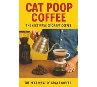 Cat Poop Coffee - The Next Wave of Craft Coffee: (blank book) (blank journal) (prank book) blank lined journal, Funny Fake Book Covers for birthday, christmas, white elephant, prank gift