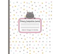 Cat Primary Composition Journal: Cute Kitten Paw Print Drawing and handwriting practice sheets with dotted midline, Perfect Creative Story Notebook ... 120 Pages, 7.5 x 9.25inches. Darling Diary