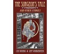Cat Rambo Jeff VanderMeer The Surgeon's Tale (Tascabile)