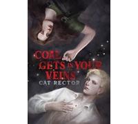 Cat Rector Coal Gets In Your Veins (Tascabile) Vampires of Coal Dust