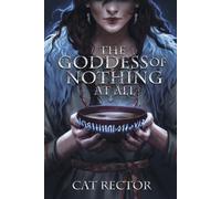 Cat Rector The Goddess of Nothing At All (Tascabile) Unwritten Runes
