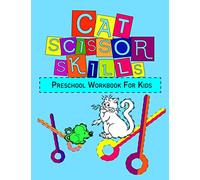 Cat Scissor Skills Preschool Workbook for Kids: A Fun Cutting Practice Workbook with cats for Toddlers and Kids Ages 3-6 Prek to Kindergarten