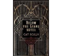 Cat Scully Below the Grand Hotel (Tascabile)