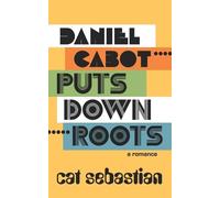Cat Sebastian Daniel Cabot Puts Down Roots (Tascabile) Cabots