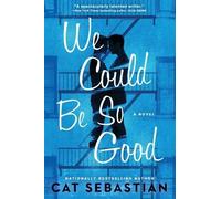 Cat Sebastian We Could Be So Good (Tascabile)
