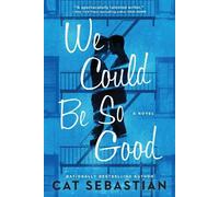Cat Sebastian We Could Be So Good (Tascabile)