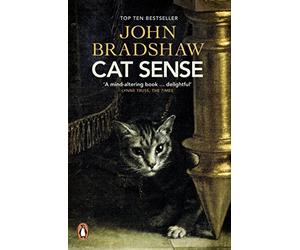 Cat Sense: The Feline Enigma Revealed by John Bradshaw(2014-08-07)