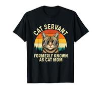 Cat Servant precedentemente noto come Cat Mom - Amante dei gatti Maglietta