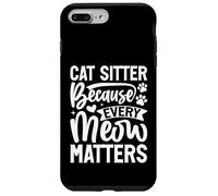 Cat Sitter perché ogni Meow Matters Cat Sitter Custodia per iPhone 7 Plus/8 Plus