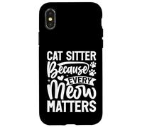 Cat Sitter perché ogni Meow Matters Cat Sitter Custodia per iPhone X/XS