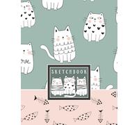 Cat Sketchbook: Cute Kawaii Kitten Journal and Drawing Pad For Sketching and Doodling; 8.5x11"