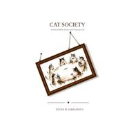 Cat Society: A Satire of Work, Power, and Corporate Life
