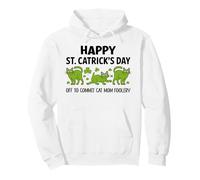 Cat St Patricks off to Commit Cat Mom Foolery St Patrick's Felpa con Cappuccio