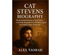 Cat Stevens Biography: The Remarkable Journey of Yusuf Islam - A Heartfelt Biography of a Folk Music Legend and Timeless Singer-Songwriter