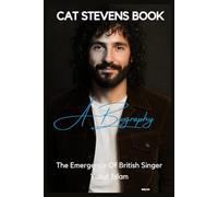 Cat Stevens Book: The Emergence Of British Singer Yusuf Islam - A Biography
