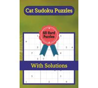 Cat Sudoku Puzzles: 60 Hard Sudoku Challenges | Cat Themed Brain Teasers | Facts About Felines | 6x9 inches, 122 Pages | Answers Included