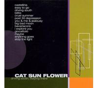 Cat Sun Flower - Drivin' South,Staying There