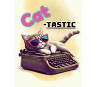 Cat-tastic: Paws & Play Cat Themed Sketchbook 100 Pages: Unleash Your Creativity with Every Stroke