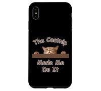 Cat The Catnip Made Me Do Peeking Cat Design per gli amanti dei gatti Custodia per iPhone XS Max