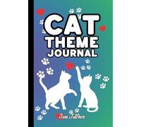 CAT THEME JOURNAL Cute Cat Journal for your notes and memories. Lovely Cat images in Every Page but Also Few Planning Pages at the End. Quick and Easy ... and Teens.: For Adults, Seniors and Teens