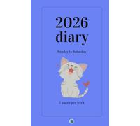 Cat themed Sunday to Saturday week-to-view 2026 Diary: 2 pages per week ~ 161 pages ~ A5 paperback size