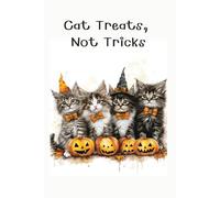 Cat Treats, Not Tricks Halloween Notebook: Cute Halloween Cats 6x9" 120 Pages, Gift for Halloween or Fall, Lined Notebook, for Kids, Teens or Adults