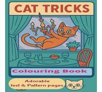 Cat Tricks - Cute, Colouring Book.: For all ages - Adults and Teens | Fun, Relaxing stress relief