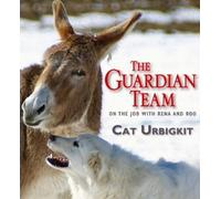 Cat Urbigkit The Guardian Team (Copertina rigida)