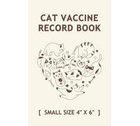 Cat Vaccine Record Book Small: Pocket Size 4" x 6" Cat Vaccination Log to Help You Track Their Immunization, Medical History, Medications, Deworm Treatments, and More (Cats Travel Passport)