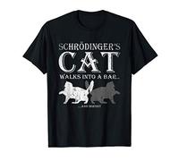 Cat Walks Into A Bar And Doesnt Gatto Di Schrödinger Maglietta