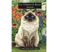 Cat Whiskers & Bloom Journal: Cottage Garden Flowers Edition