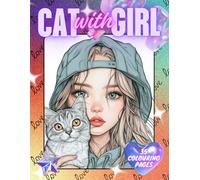 CAT WITH GIRL: Coloring book for adults and teens,Pretty and Cute, Relaxation and Stress Relief